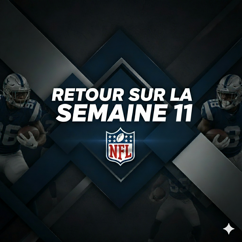 Retour sur la onzième semaine d'activités dans la NFL