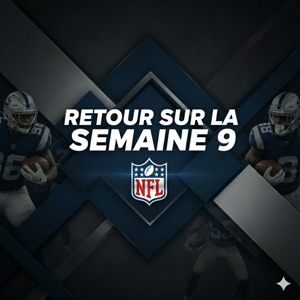 Retour sur la semaine 9